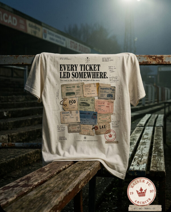 Every Ticket Led Somewhere — Vintage World Cup Travel T-Shirt