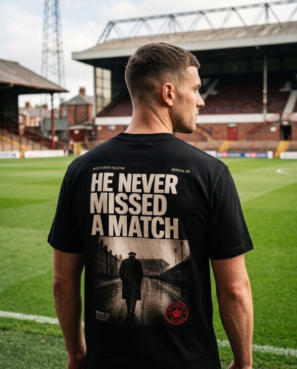 He Never Missed A Match — Football Tradition T-Shirt | Archive 005