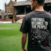 Football Belongs To The People — Football Culture T-Shirt | Archive 002