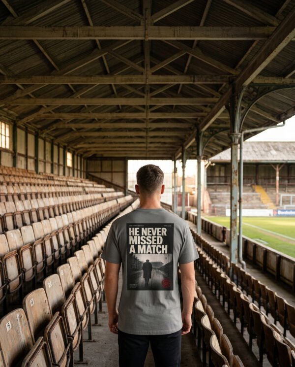 He Never Missed A Match — Football Tradition T-Shirt | Archive 005