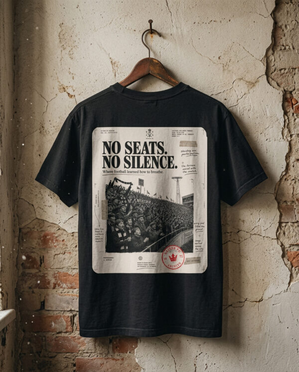 No Seats. No Silence. — Vintage Terrace Football T-Shirt
